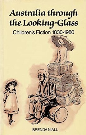 Australia through the looking-glass : children's fiction, 1830-1980