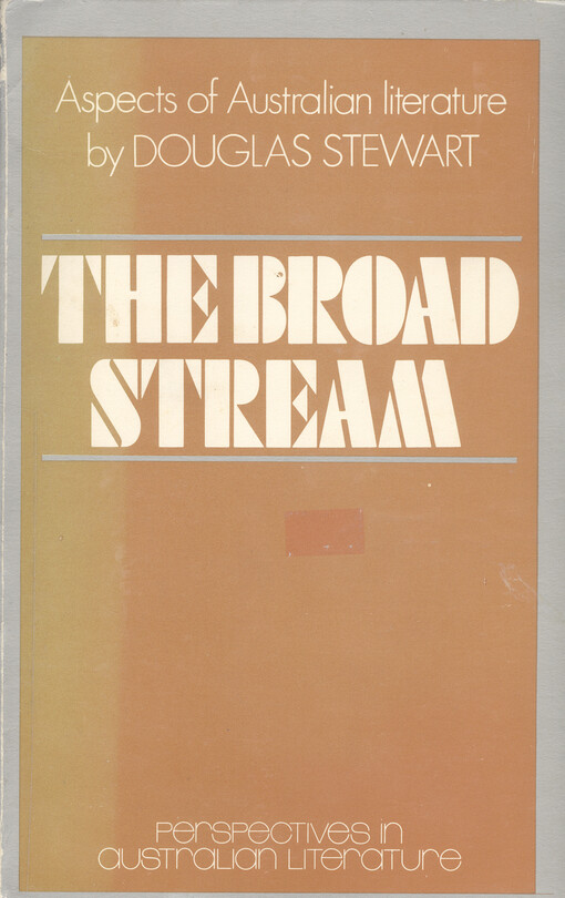 The broad stream : aspects of Australian literature