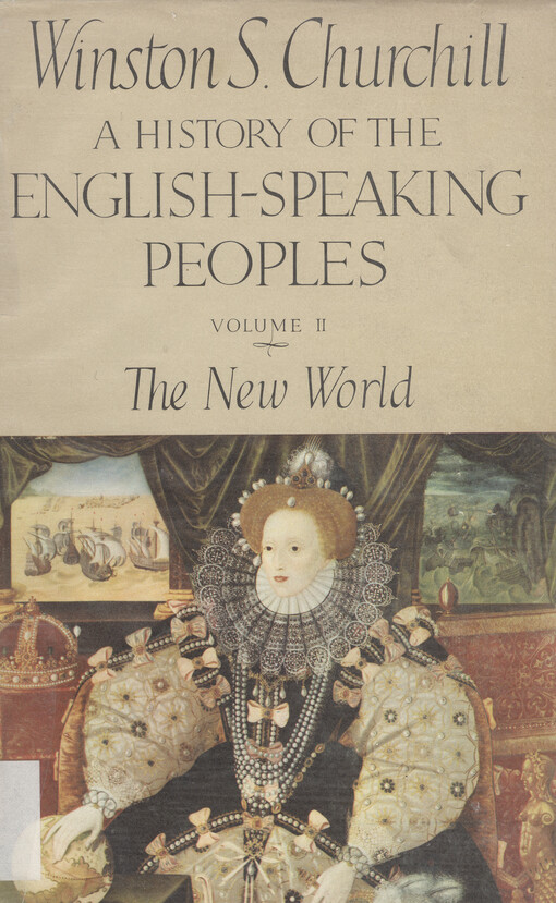 A history of the English-speaking peoples. Vol. 2, The new world