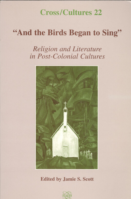 And the birds began to sing : religion and literature in post-colonial cultures