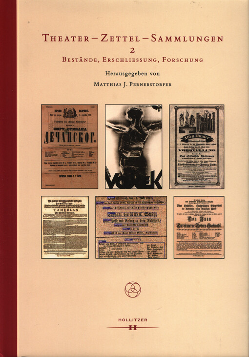 Theater - Zettel - Sammlungen. 2, Bestände, Erschließung, Forschung