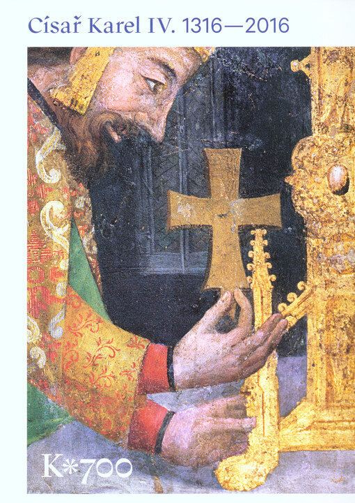 Císař Karel IV. (1316-2016), první česko-barovská zemská výstava (Valdštejnská jízdárna 15. května - 25. září 2016; Karolinum, 14. května - 31. srpna 2016; Germanisches Nationalmuseum Nürnberg, 20. října 2016 - 5. března 2017)