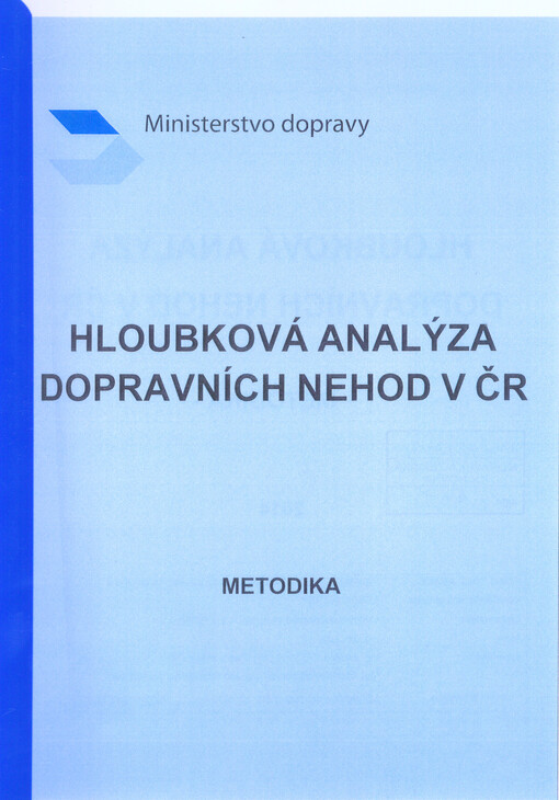 Hloubková analýza dopravních nehod v ČR : metodika