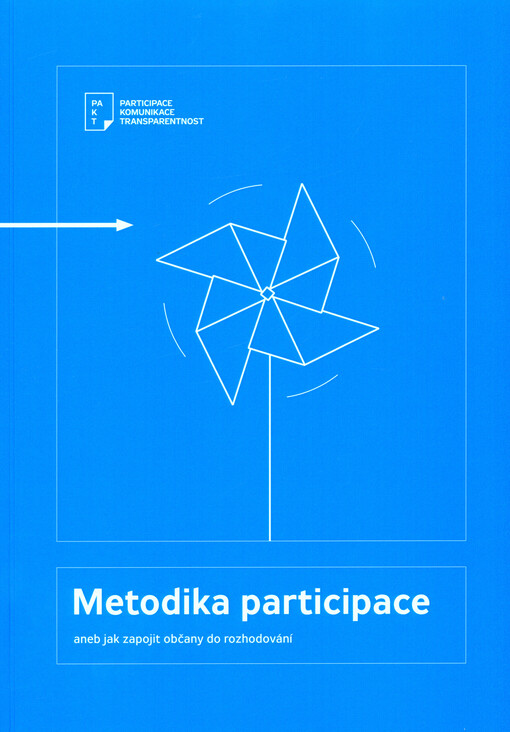 Metodika participace, aneb, Jak zapojit občany do rozhodování