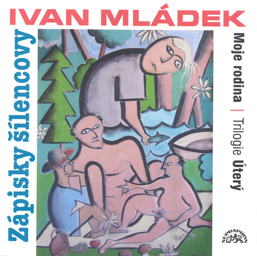 Mládek Ivan: Zápisky šílencovy – Ivan Mládek - 2. vydání