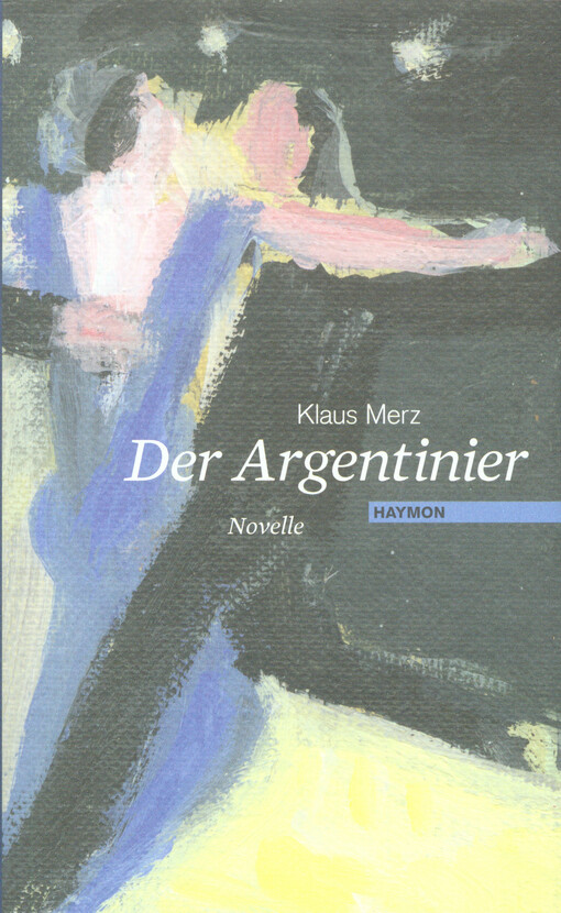 Der Argentinier :Novelle