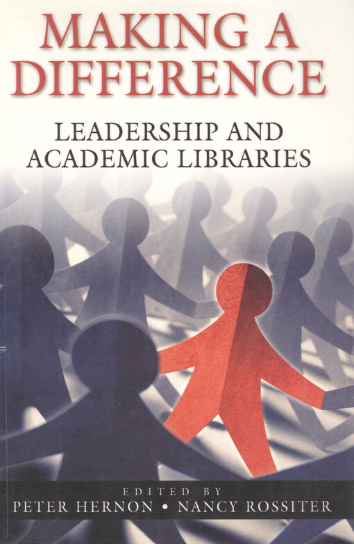 Making a difference : leadership and academic libraries