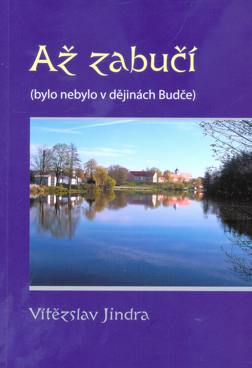 Až zabučí : bylo nebylo v dějinách Budče