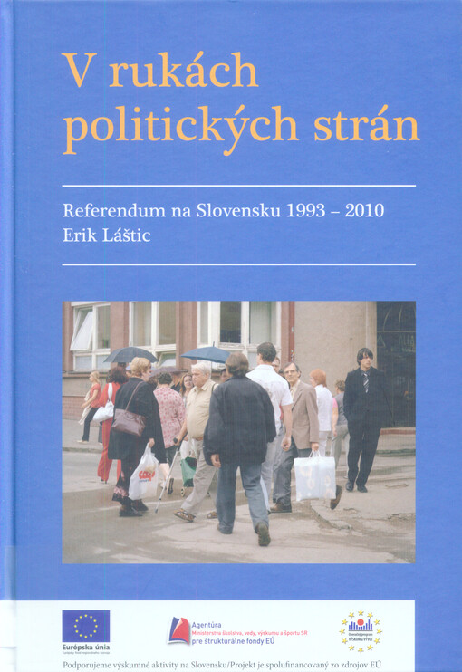 V rukách politických strán :referendum na Slovensku 1993-2010