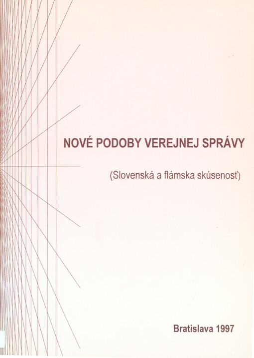 Nové podoby verejnej správy : (slovenská a flámska skúsenosť)