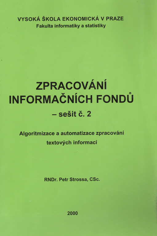 Zpracování informačních fondů. Seš. č. 2, Algoritmizace a automatizace zpracování textových informací