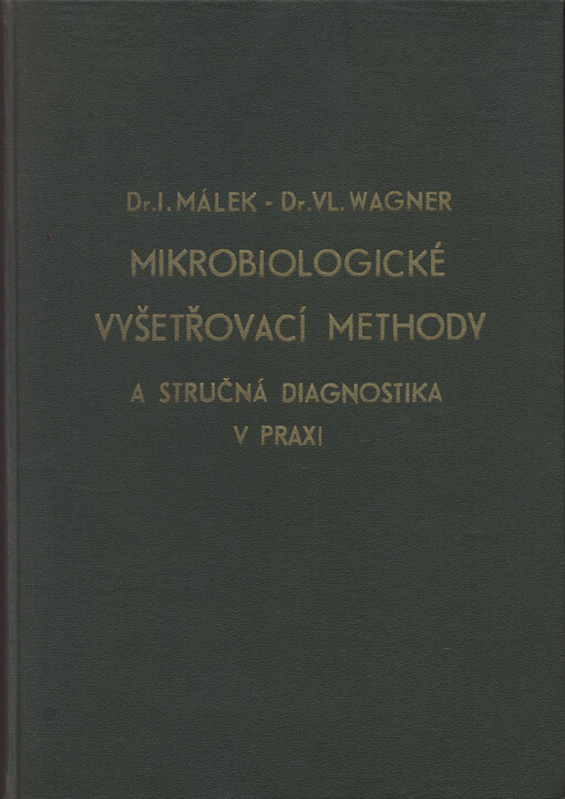 Mikrobiologické vyšetřovací methody a stručná diagnostika v praxi ...