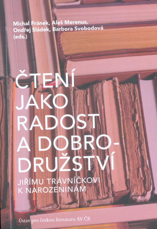 Čtení jako radost a dobrodružství: Jiřímu Trávníčkovi k šedesátinám