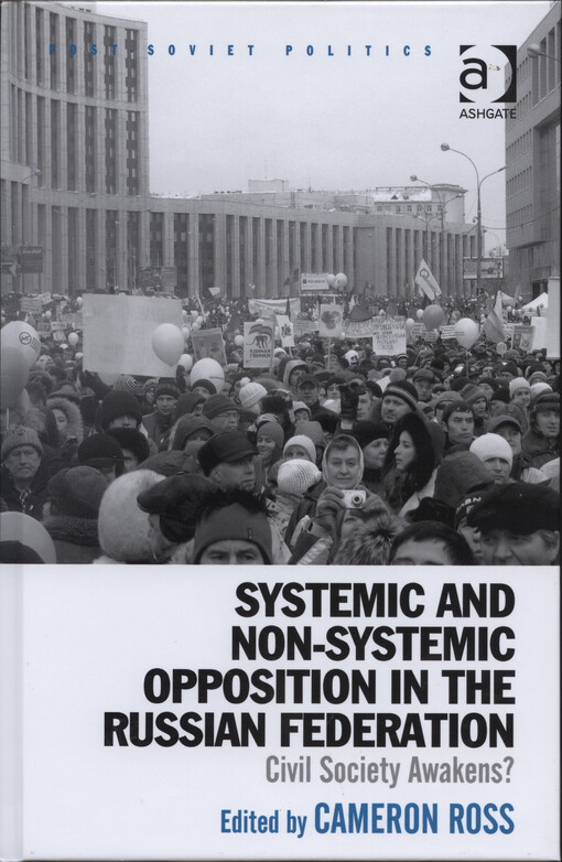 Systemic and non-systemic oppostion in the Russian federation : civil society awakens?