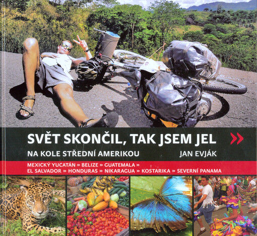 Svět skončil, tak jsem jel