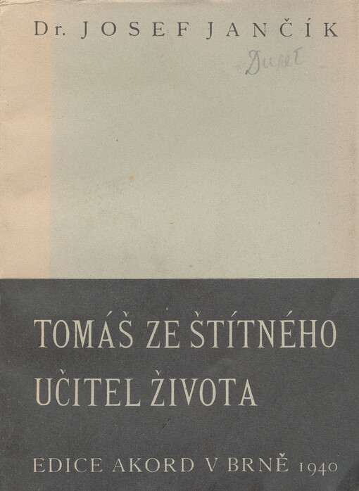 Tomáš ze Štítného, učitel života :[systematický výklad jeho mravouky]