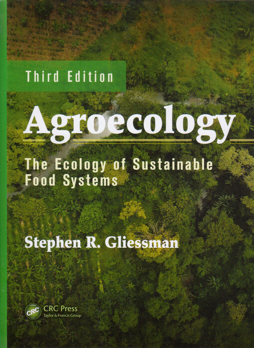 Agroecology : the ecology of sustainable food systems