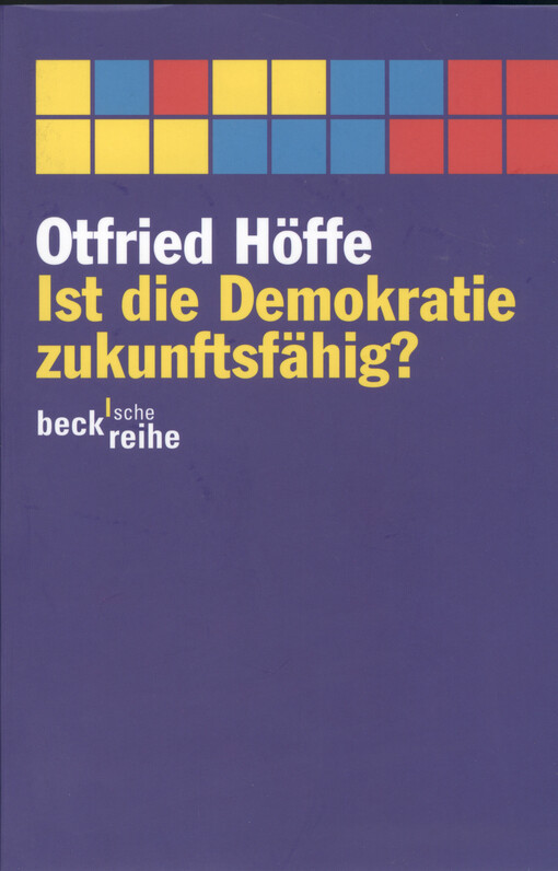 Ist die Demokratie zukunftsfähig? : über moderne Politik