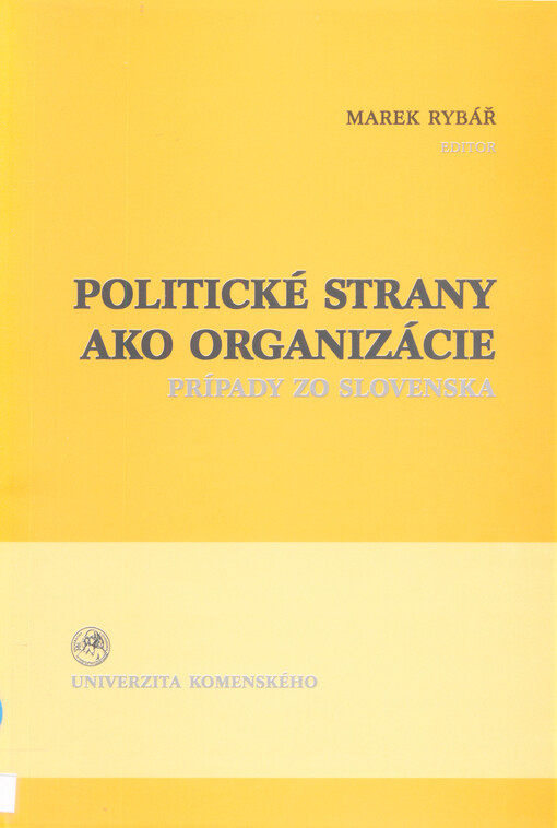 Politické strany ako organizácie : prípady ze Slovenska