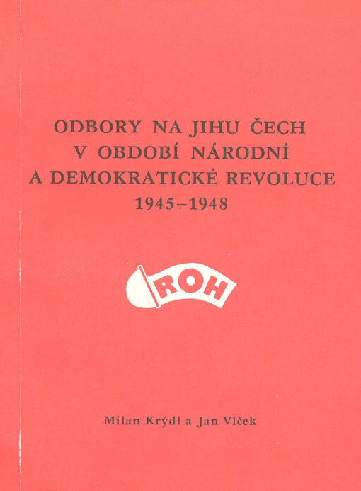 Odbory na jihu Čech v období národní a demokratické revoluce 1945-1948