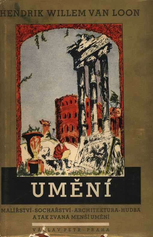 Umění : malířství, sochařství, architektura, hudba a tak zvaná menší umění