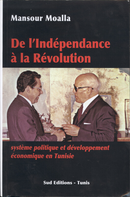 De l'indépendance à la révolution : système politique et développement économique en Tunisie