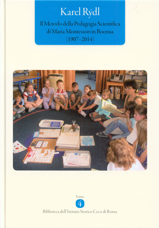Il metodo della pedagogia scientifica di Maria Montessori in Boemia (1907-2014)
