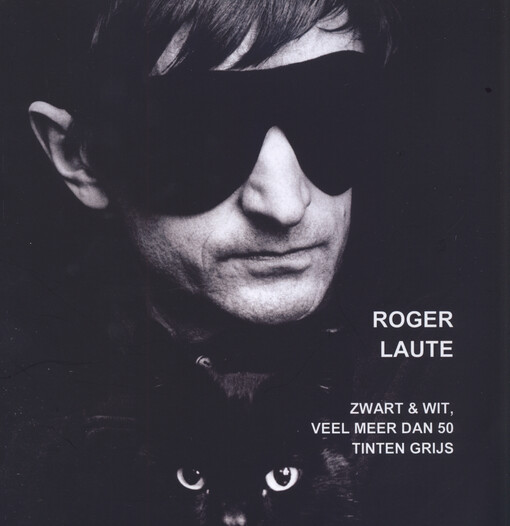 Roger Laute, Zwart en wit, weel meer dan 50 tinten grijs