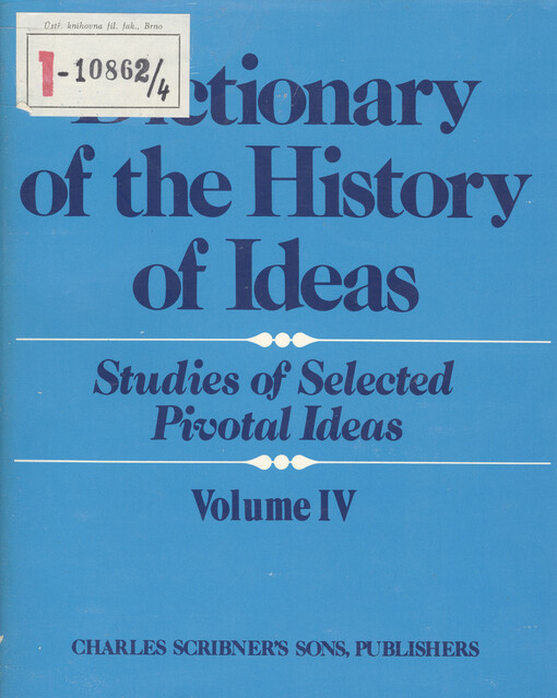 Dictionary of the history of ideas : studies of selected pivotal ideas. Vol. IV, Psychological ideas in antiquity to Zeitgeist