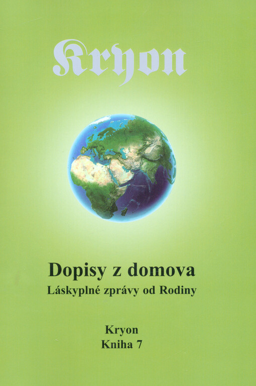 Kryon 7: Dopisy z domova