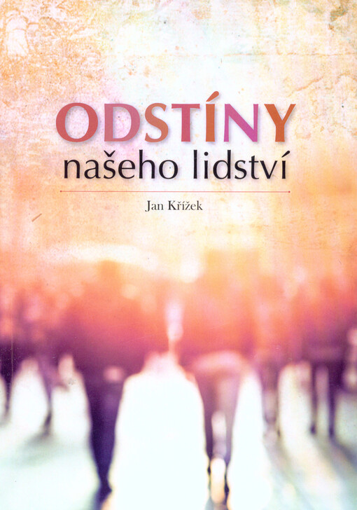 Odstíny našeho lidství