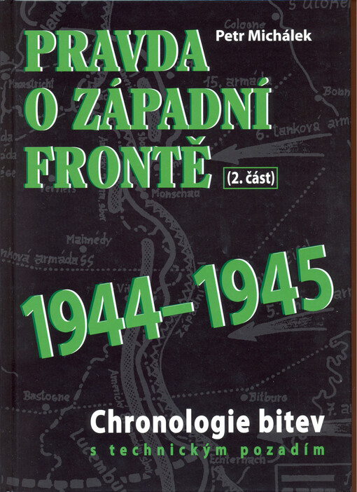 Pravda o západní frontě 1944-1945 (2. část)