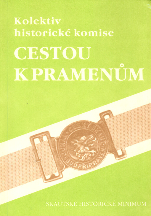 Cestou k pramenům: skautské historické minimum
