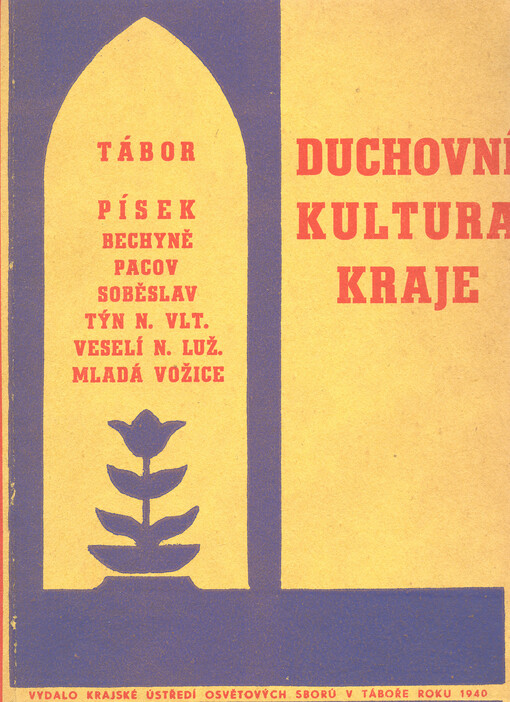 Duchovní kultura kraje Tábor, Písek, Bechyně, Pacov, Soběslav, Týn n. Vlt., Veselí n. Luž., Mladá Vožice