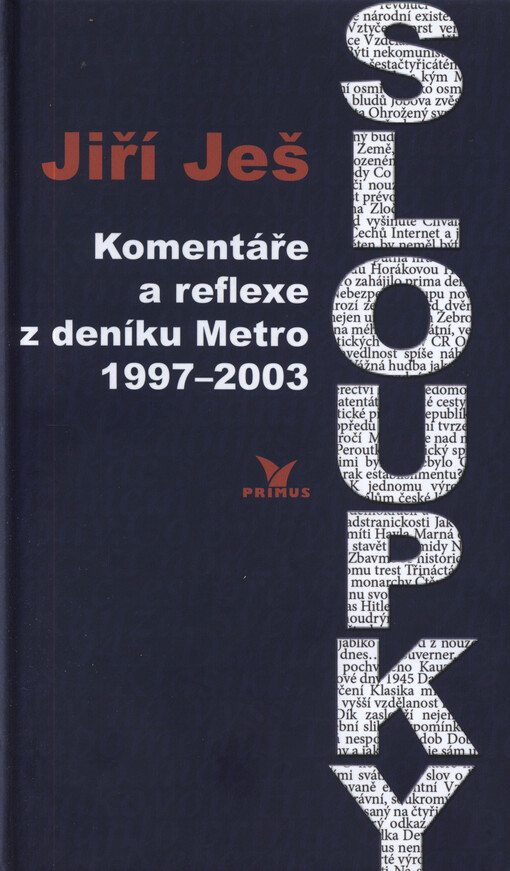 Sloupky : komentáře a reflexe z deníku Metro 1997-2003
