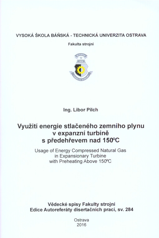 Využití energie stlačeného zemního plynu v expanzní turbíně s předehřevem nad 150°C = Usage of energy compressed natural gas in expansionary turbine with preheating above 150°C