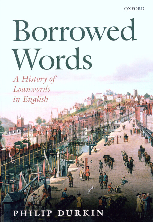 Borrowed words : a history of loanwords in English
