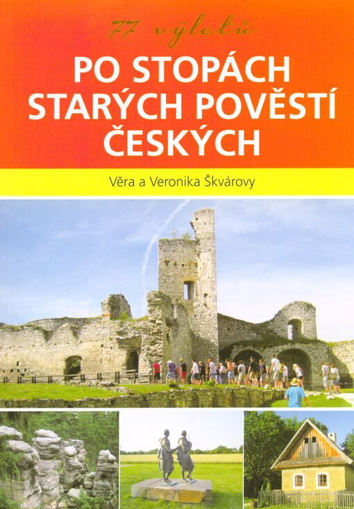 77 výletů po stopách Starých pověstí českých