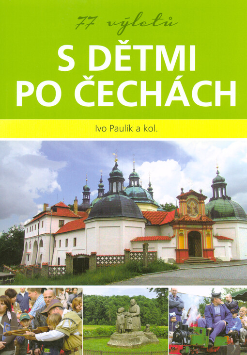 77 výletů s dětmi po Čechách
