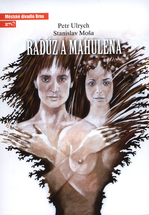 Petr Ulrych, Stanislav Moša - Radúz a Mahulena : muzikálová balada na motivy stejnojmenné hry Julia Zeyera : jedenáctá premiéra sedmdesáté první sezóny 2015/2016