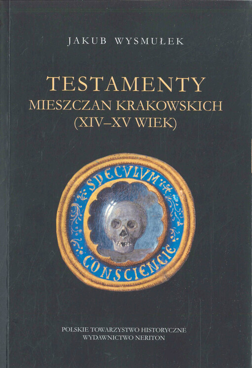 Testamenty mieszczan krakowskich (XIV-XV wiek)