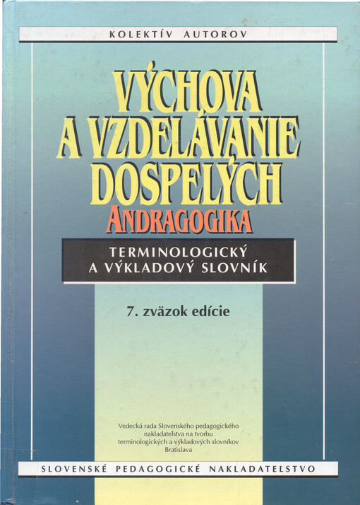 Výchova a vzdelávanie dospelých : andragogika : terminologický a výkladový slovník
