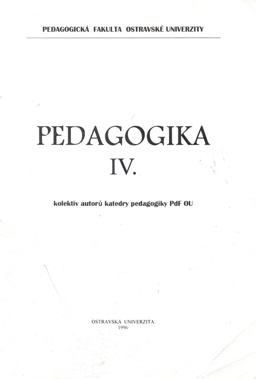Pedagogika IV : vybrané kapitoly z teorie a praxe výchovy
