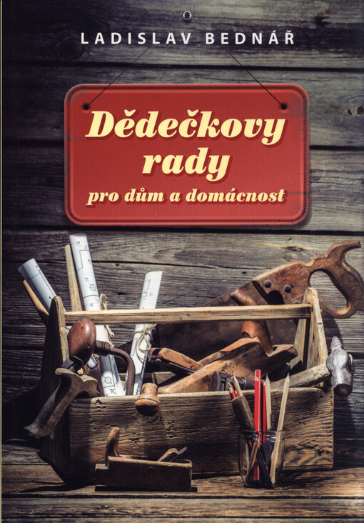 Dědečkovy rady pro dům a domácnost