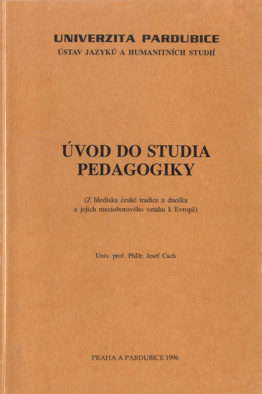 Úvod do studia pedagogiky : (z hlediska české tradice a dneška a jejich mezioborového vztahu k Evropě)
