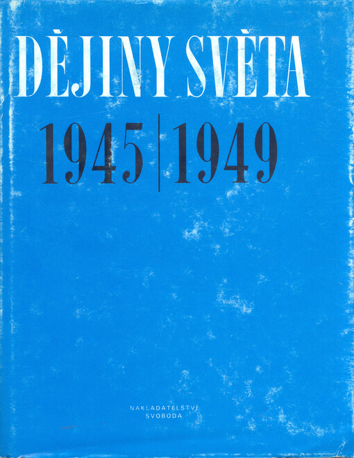 Dějiny světa 1945-1949. [Sv.] 11