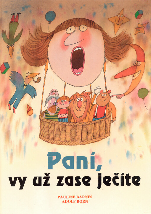 Paní, vy už zase ječíte