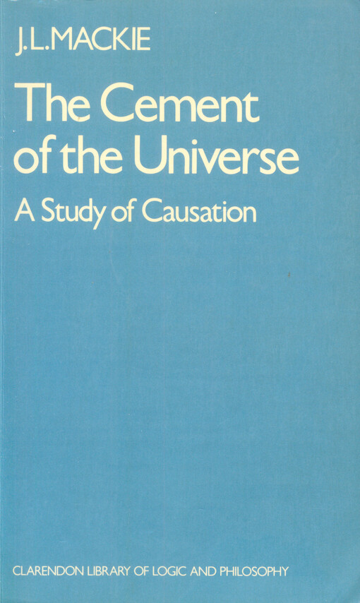 The cement of the universe : a study of causation