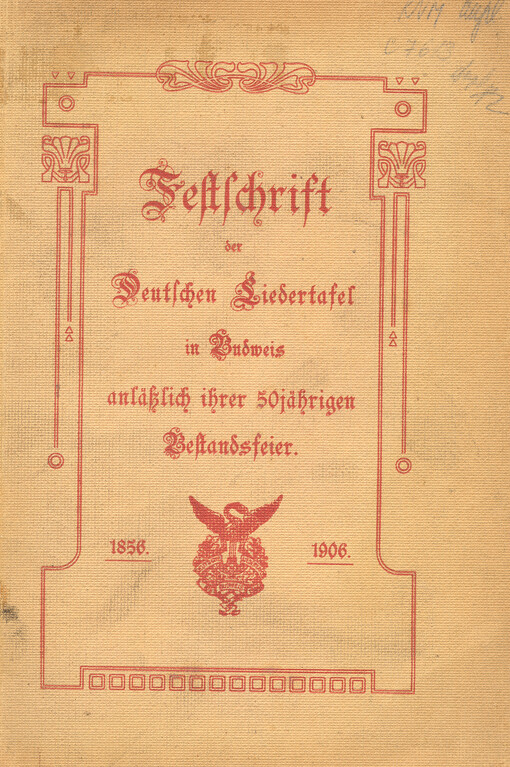 Festschrift des Deutschen Liedertafel in Budweis anläßlich ihrer 50jähr. Bestandsfeier