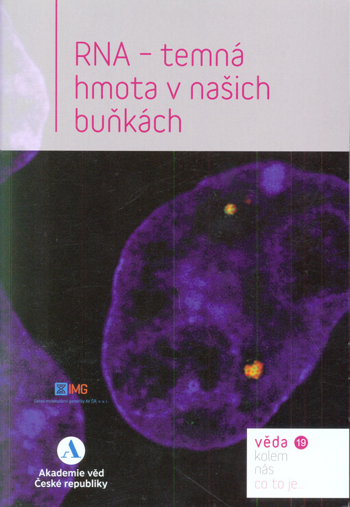 RNA - temná hmota v našich buňkách